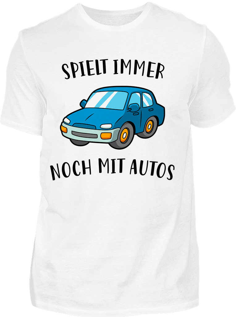 Spielt immer noch mit Autos - T-Shirt