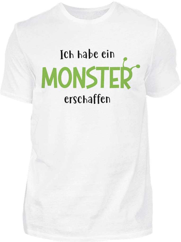 Ich habe ein Monster erschaffen - T-Shirt